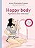 Happy body : Apprenez à aimer votre corps !