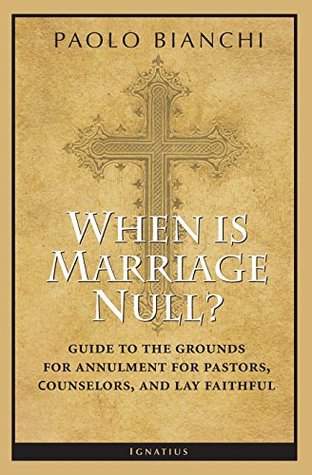 When Is Marriage Null?: Guide to the Grounds of Matrimonial Nullity for Pastors, Counselors, and Lay Faithful (Paperback)