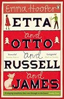 Etta and Otto and Russell and James by Emma Hooper