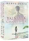 Yalnızlık Cesaret İster by Merve Deniz