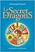 Le secret des dragons by Dominique Demers