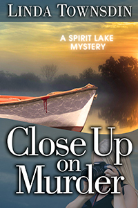 Close Up on Murder (Spirit Lake Mystery#2)