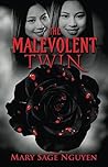 The Malevolent Twin by Mary Sage Nguyen