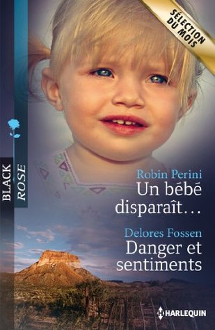 Un Bebe Disparait Danger Et Sentiments By Robin Perini