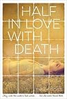 Half in Love with Death by Emily Ross