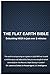 The Flat Earth Bible