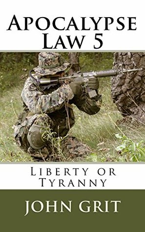 Apocalypse Law 5: Liberty or Tyranny (Kindle Edition)