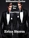 Billionaire Twins: Two the Hard Way