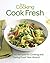 Fine Cooking Cook Fresh: 15...