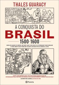 A conquista do Brasil 1500-1600
