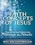Faith Concepts Of Jesus: Ho...