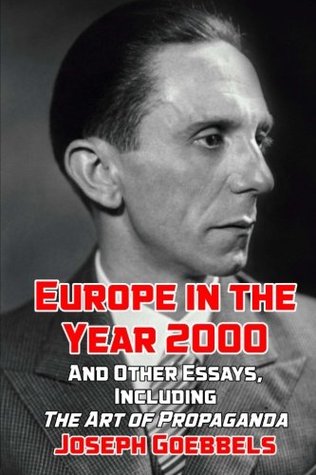 Europe in the Year 2000: And Other Essays Including "The Art of Propaganda" (Paperback)