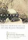 The Eleventh Draft: Craft and the Writing Life from the Iowa Writers' Workshop