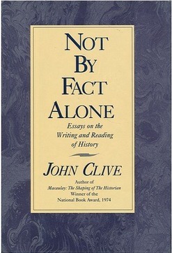 Not by Fact Alone: Essays on the Writing and Reading of History