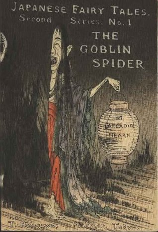 The Goblin Spider (Japanese Fairy Tales Second Series, No. 1)