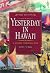 Yesterday in Hawaii: A Voyage Through Time