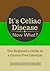 It's Celiac Disease, Now What? by Pam Jordan