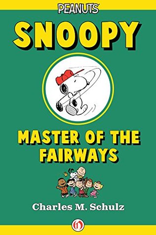 Snoopy, Master of the Fairways (Kindle Edition)