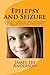 Epilepsy and Seizure: First...