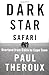 Dark Star Safari: Overland from Cairo to Cape Town