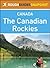 The Canadian Rockies Rough Guides Snapshot Canada (includes Banff, Jasper, Mount Robson, Yoho, Kootenay and Waterton Lakes national parks, plus Columbia ... the Icefields Parkway) (Rough Guide to...)