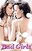 Bad Girls (Lustful Lesbians)(An Erotic Lesbian Menage Seduction)
