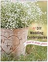 11 DIY Wedding Ce...