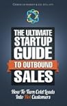The Ultimate Startup Guide to Outbound Sales