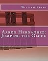 Aaron Hernandez: Jumping the Glock