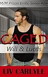 Caged: Will & Lucas (Caged, #10) Caged: Will & Lucas (Caged, #10)