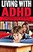 ADHD; Living With ADHD by Jim Hall