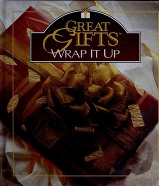 Wrap It Up: Great Gifts (Hardcover)