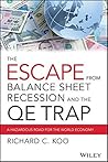 The Escape from Balance Sheet Recession and the QE Trap: A Hazardous Road for the World Economy