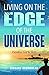 Living on the Edge of the Universe by Richard Broomhead