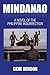 Mindanao: A Novel of the Ph...