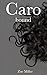 Caro: Bound