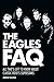 The Eagles FAQ: All That's ...