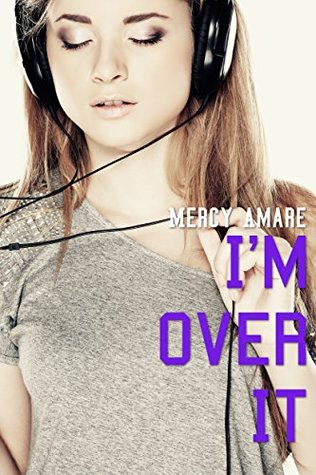 I'm Over It (Kihanna in College Book 2)