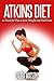 Atkins Diet: 10 Powerful Ti...