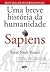 Sapiens: Uma Breve História...