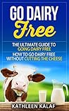 Go Dairy Free: Th...
