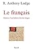 Le Français: Histoire d'un dialecte devenu langue (Histoire de la pensée) (French Edition)