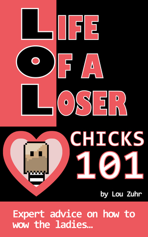 Life of a Loser – Chicks 101