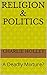 Religion & Politics: A Dead...