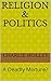 Religion & Politics by Charlie Holley