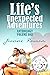 Life's Unexpected Adventure...