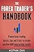 The Forex Trader′s Handbook: Proven forex trading basics, tips & tricks to create positive & long-lasting results for beginners, advanced traders or anyone struggling with forex trading
