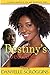 Destiny's Decision by Danyelle Scroggins Destiny's Decision by Danyelle Scroggins