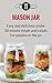 Mason Jar Meals: Easy And D...