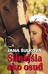 Silnejšia ako osud by Jana Šulková